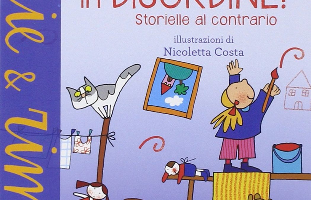 Mettete subito in disordine!