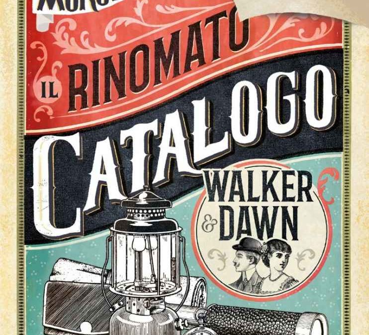 Il rinomato catalogo Walker&Dawn